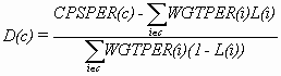 D(c) = ( CPSPER(c) - sum over iec of WGTPER(i)L(i) ) / sum over iec of WGTPER(i)(1 - L(i))